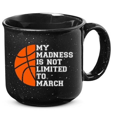 My Madness Is Not Limited To March Basketball 15oz Campfire Ceramic Mug