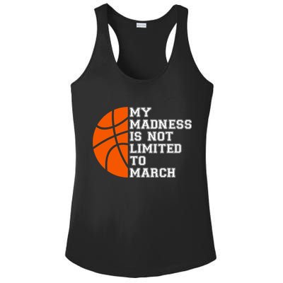My Madness Is Not Limited To March Basketball Ladies PosiCharge Competitor Racerback Tank