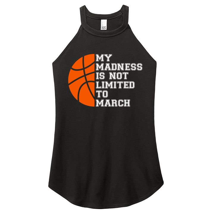 My Madness Is Not Limited To March Basketball Women's Perfect Tri Rocker Tank