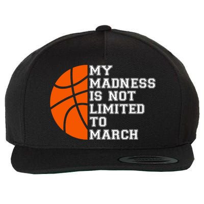 My Madness Is Not Limited To March Basketball Wool Snapback Cap