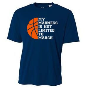 My Madness Is Not Limited To March Basketball Cooling Performance Crew T-Shirt