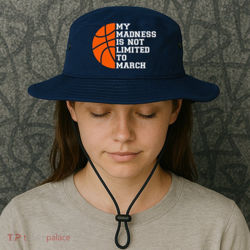 My Madness Is Not Limited To March Basketball Bucket Hat