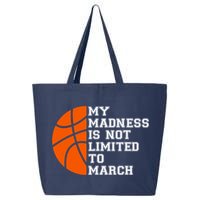 My Madness Is Not Limited To March Basketball 25L Jumbo Tote