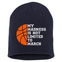 My Madness Is Not Limited To March Basketball Short Acrylic Beanie