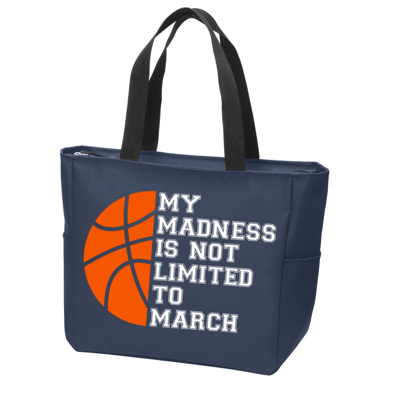 My Madness Is Not Limited To March Basketball Zip Tote Bag