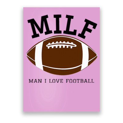 Milf Man I Love Football Poster