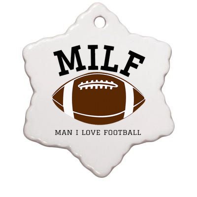 Milf Man I Love Football Ceramic Star Ornament