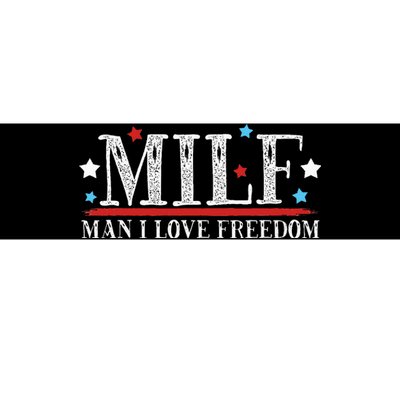 MILF Man I Love Freedom Funny Patriotic 4th Of July Funny Bumper Sticker