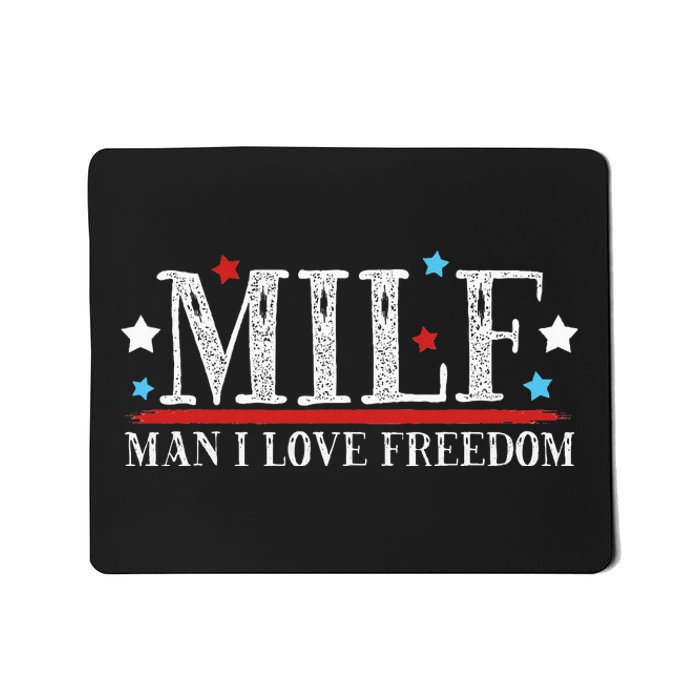 MILF Man I Love Freedom Funny Patriotic 4th Of July Funny Mousepad