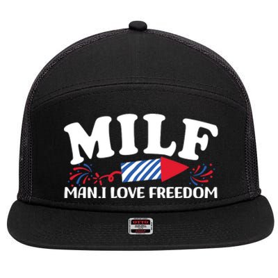 Milf Man I Love Freedom Funny 4th Of July 7 Panel Mesh Trucker Snapback Hat