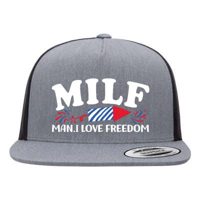 Milf Man I Love Freedom Funny 4th Of July Flat Bill Trucker Hat