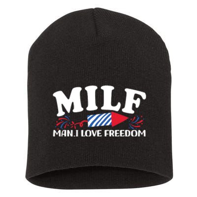 Milf Man I Love Freedom Funny 4th Of July Short Acrylic Beanie