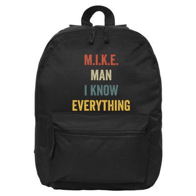 Mike Man I Know Everthing Humorous Quirky Statement 16 in Basic Backpack