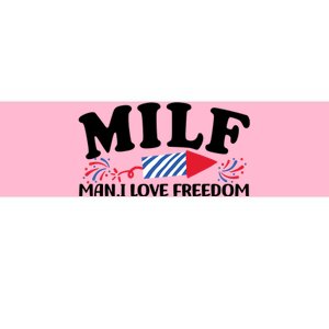 Milf Man I Love Freedom Funny 4th Of July Bumper Sticker