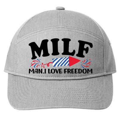 Milf Man I Love Freedom Funny 4th Of July 7-Panel Snapback Hat