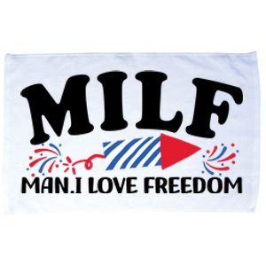 Milf Man I Love Freedom Funny 4th Of July Microfiber Hand Towel