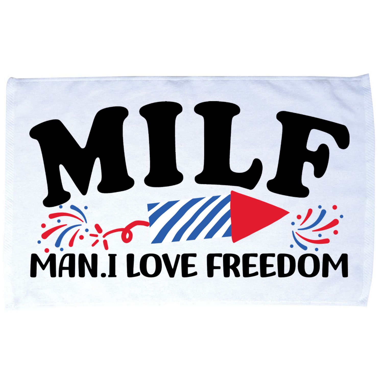 Milf Man I Love Freedom Funny 4th Of July Microfiber Hand Towel