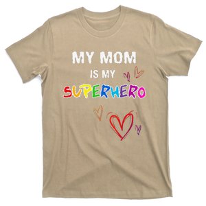 My Mom Is My Superhero, Hero Mother's Day Tee T-Shirt