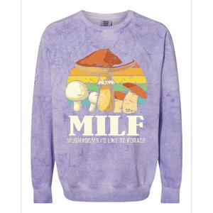 Milf Mushrooms ID Like To Forage Funny Saying Colorblast Crewneck Sweatshirt