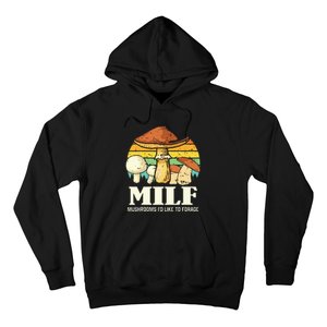 Milf Mushrooms ID Like To Forage Funny Saying Hoodie