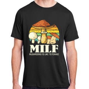 Milf Mushrooms ID Like To Forage Funny Saying Adult ChromaSoft Performance T-Shirt