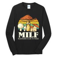 Milf Mushrooms ID Like To Forage Funny Saying Tall Long Sleeve T-Shirt