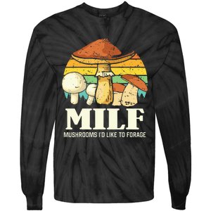 Milf Mushrooms ID Like To Forage Funny Saying Tie-Dye Long Sleeve Shirt