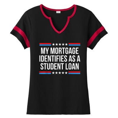 My Mortgage Identifies As A Student Loan Cancel Student Debt Ladies Halftime Notch Neck Tee