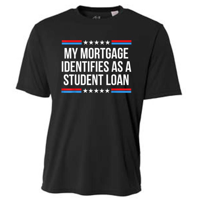 My Mortgage Identifies As A Student Loan Cancel Student Debt Cooling Performance Crew T-Shirt