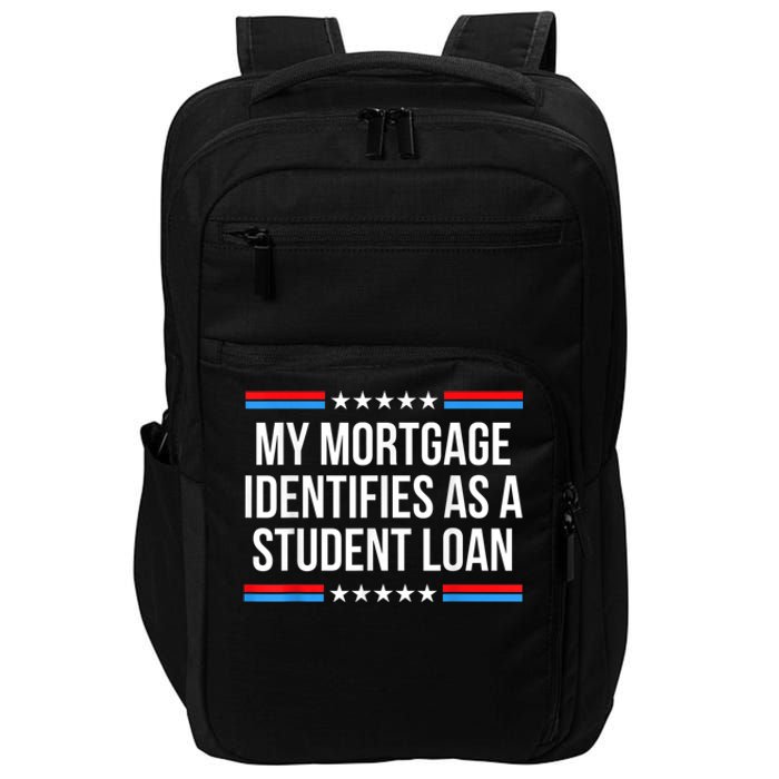 My Mortgage Identifies As A Student Loan Cancel Student Debt Impact Tech Backpack