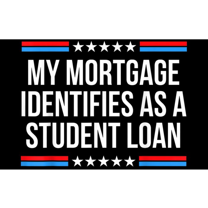 My Mortgage Identifies As A Student Loan Cancel Student Debt Bumper Sticker