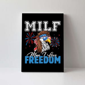 Milf Man I Love Freedom Eagle Funny Patriotic 4th Of July Canvas