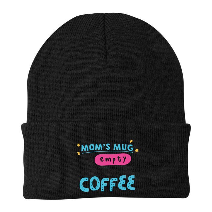 Mom's Mug Is Empty Please Fill With Coffee Beanie