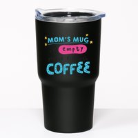Mom's Mug Is Empty Please Fill With Coffee Tumbler