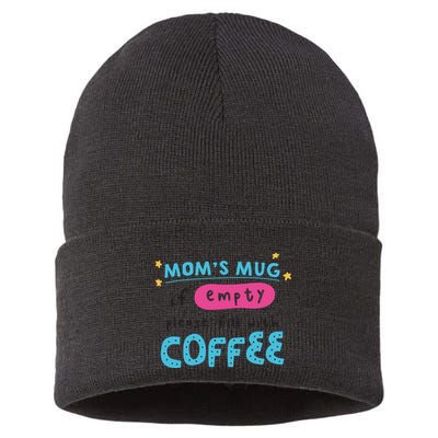 Mom's Mug Is Empty Please Fill With Coffee Sustainable Knit Beanie