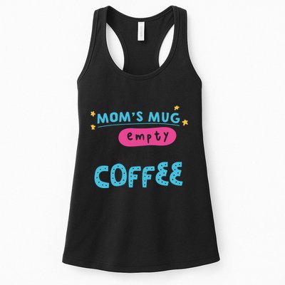 Mom's Mug Is Empty Please Fill With Coffee Womens Tank Top