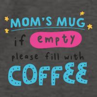 Mom's Mug Is Empty Please Fill With Coffee Vector Backpack