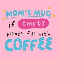 Mom's Mug Is Empty Please Fill With Coffee Hoodie