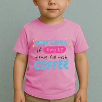 Mom's Mug Is Empty Please Fill With Coffee Toddler T-Shirt