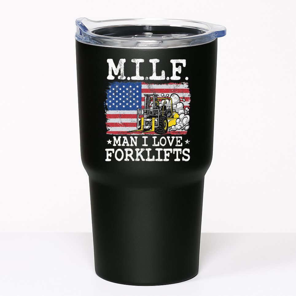 M.I.L.F. Man I Love Forklifts American Flag Forklift Driver Tumbler