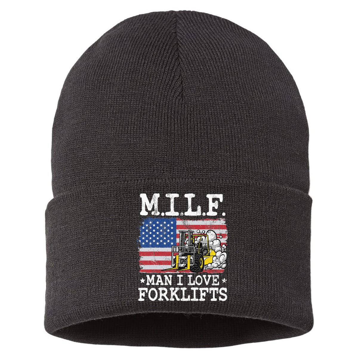 M.I.L.F. Man I Love Forklifts American Flag Forklift Driver Sustainable Knit Beanie