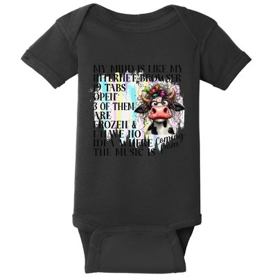 My Mind Is Like My Internet Browser Funny Cow Baby Bodysuit
