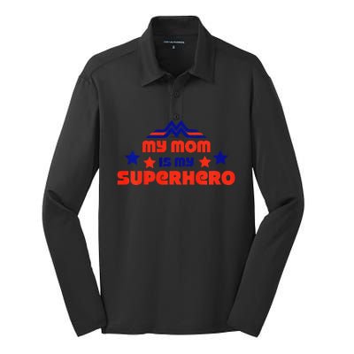 My Mom Is My Superhero Cute Mothers Day Silk Touch Performance Long Sleeve Polo