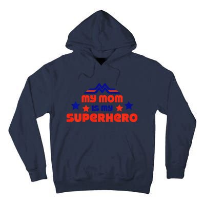 My Mom Is My Superhero Cute Mothers Day Tall Hoodie