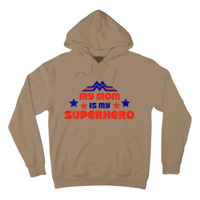 My Mom Is My Superhero Cute Mothers Day Hoodie