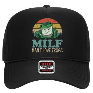 Milf Man I Love Frogs Funny Saying Frog Amphibian Lovers High Crown Mesh Back Trucker Hat