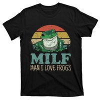 Milf Man I Love Frogs Funny Saying Frog Amphibian Lovers T-Shirt