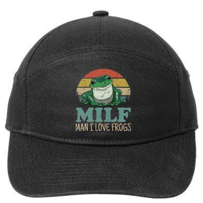 Milf Man I Love Frogs Funny Saying Frog Amphibian Lovers 7-Panel Snapback Hat