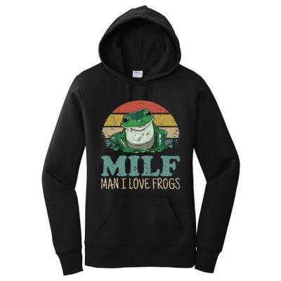 Milf Man I Love Frogs Funny Saying Frog Amphibian Lovers Women's Pullover Hoodie