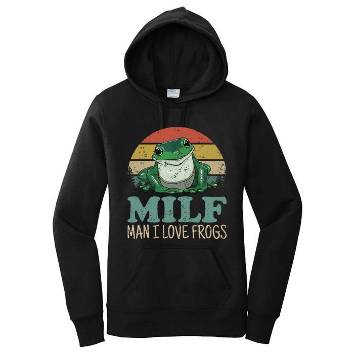 Milf Man I Love Frogs Funny Saying Frog Amphibian Lovers Women's Pullover Hoodie